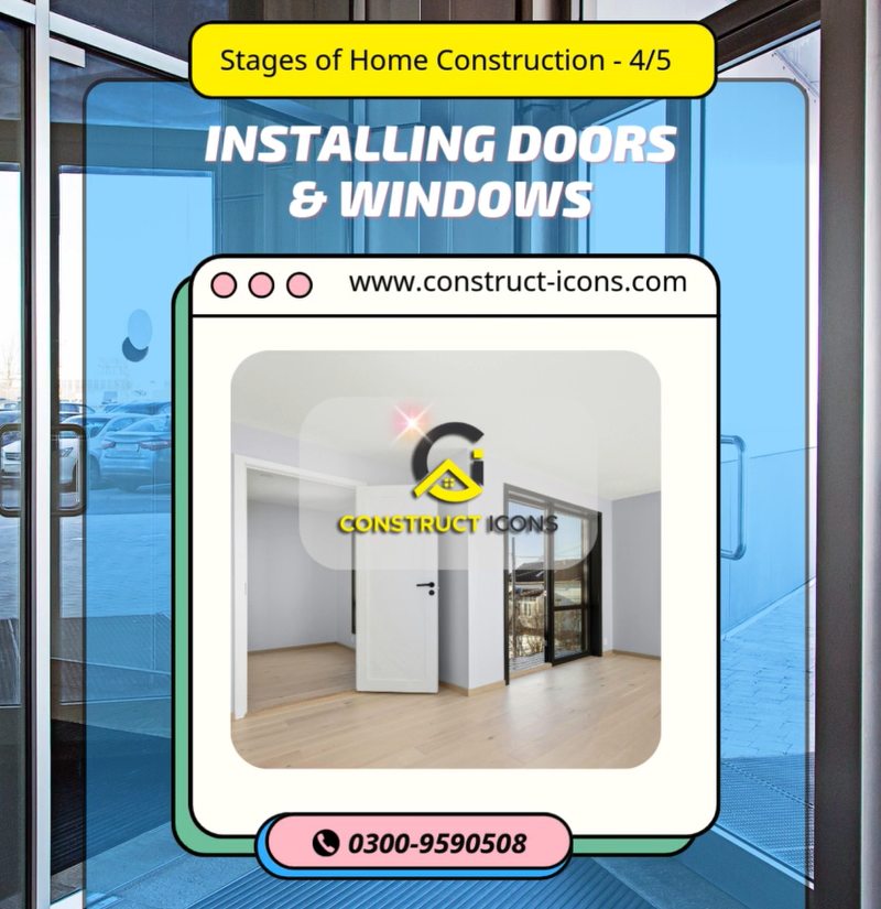 Home Construction - Step 4: Installing Doors & Windows – Bringing Light, Air & Security to Your Space